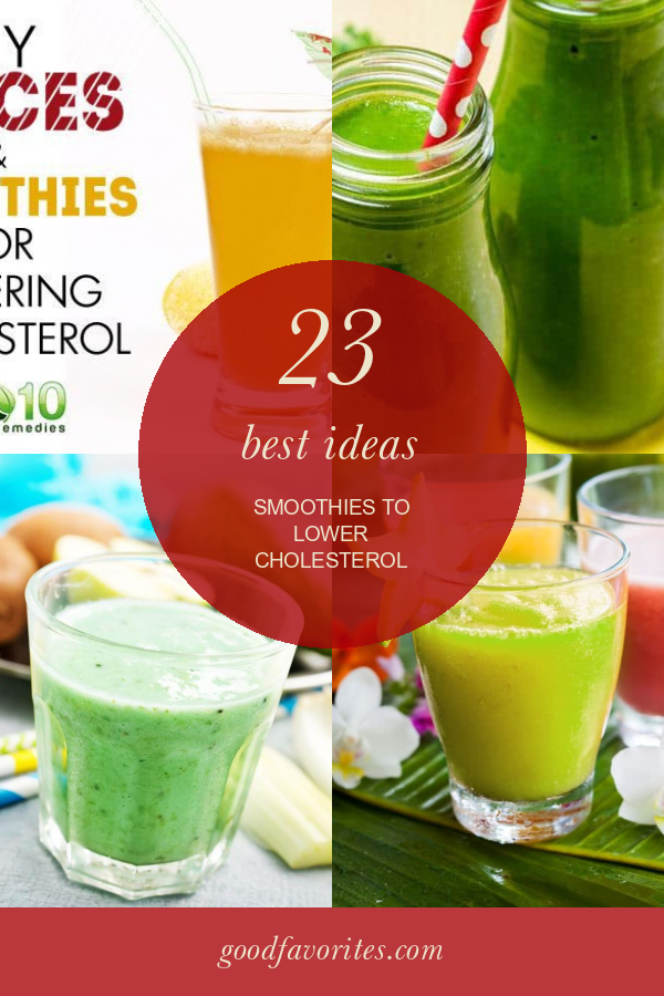 23 Best Ideas Smoothies to Lower Cholesterol Home, Family, Style and